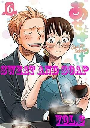 Sweat and Soap Manga Volume 6 by James Littlejohn