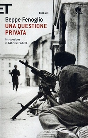 Una questione privata by Beppe Fenoglio, Gabriele Pedullà