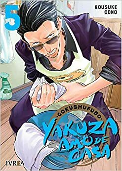 Gokushufudo: Yakuza Amo de Casa 5 by Kousuke Oono