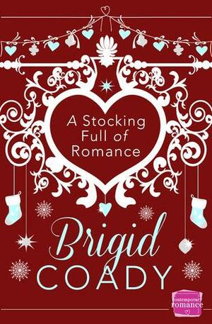 A Stocking Full of Romance by Brigid Coady