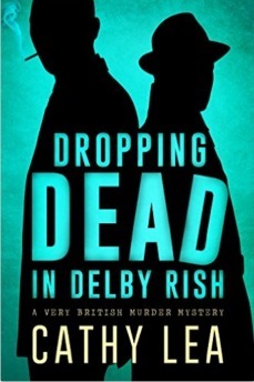Dropping Dead in Delby Rish by Cathy Lea, Catherine Lea