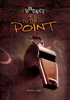 To the Point by Patrick Jones