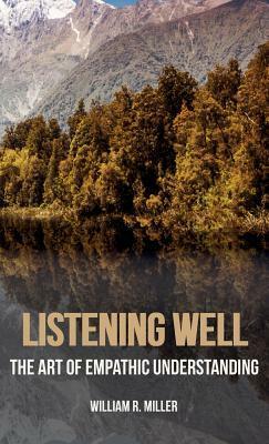 Listening Well by William R. Miller