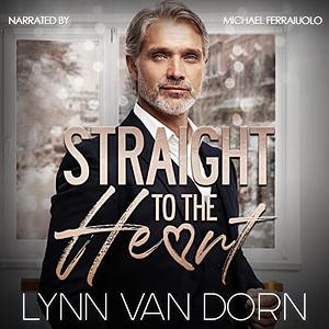 Straight to the Heart by Lynn Van Dorn