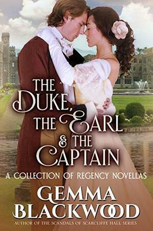 The Duke, the Earl and the Captain by Gemma Blackwood