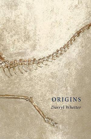 Origins by Darryl Whetter