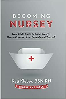 Becoming Nursey by Kati Kleber