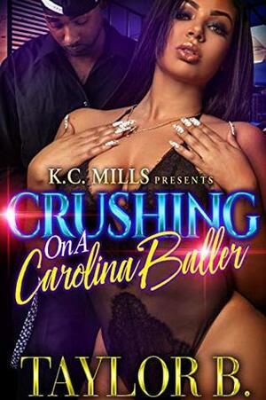 Crushing On A Carolina Baller by Taylor B.