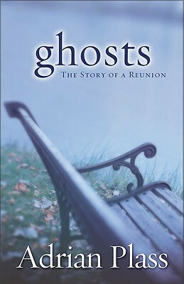 Ghosts: The Story of a Reunion by Adrian Plass