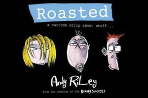 Roasted by Andy Riley