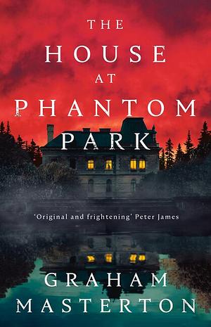 The House at Phantom Park by Graham Masterton