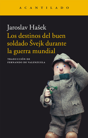 Los destinos del buen soldado Švejk durante la guerra mundial by Jaroslav Hašek