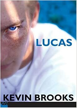 Lucas by Kevin Brooks