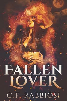 Fallen Lover: Large Print Edition by C. F. Rabbiosi