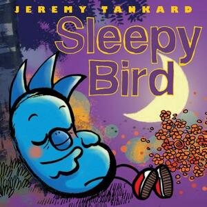 Sleepy Bird by Jeremy Tankard