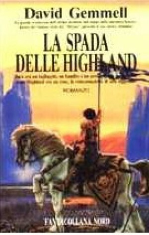 La spada delle Highland by Alex Voglino, David Gemmell