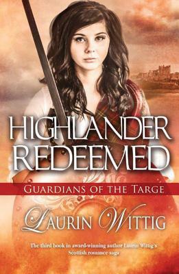 Highlander Redeemed by Laurin Wittig