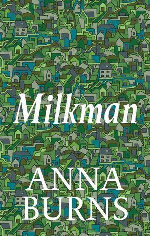 Milkman by Anna Burns