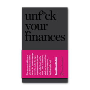 Unf*ck Your Finances by Melissa Browne