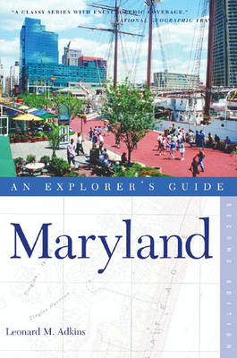 An Explorer's Guide: Maryland by Leonard M. Adkins