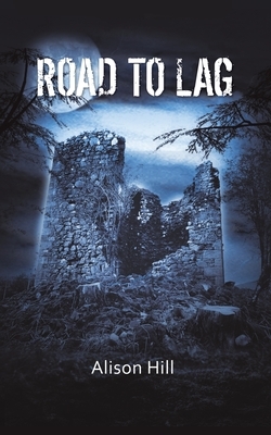 Road to Lag by Alison Hill
