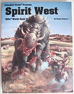 Rifts World Book 15: Spirit West by Wayne Breaux Jr.