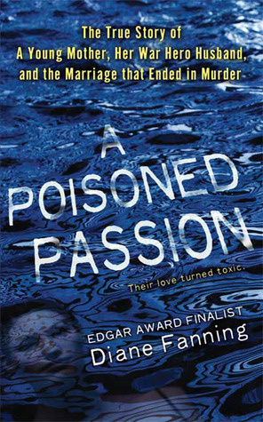 A Poisoned Passion by Diane Fanning