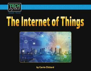 The Internet of Things by Carrie Clickard