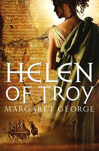 Helen of Troy by Margaret George