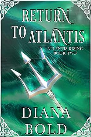 Return to Atlantis by Diana Bold