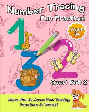 Number Tracing Fun Practice!: Have Fun & Learn Fast Tracing Numbers & Words! by Michael Chen