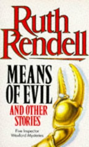 Means of Evil and Other Stories by Ruth Rendell