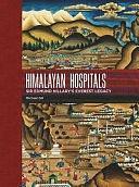 Himalayan Hospitals: Sir Edmund Hillary's Everest Legacy by Michael Gill, Lynley Cook