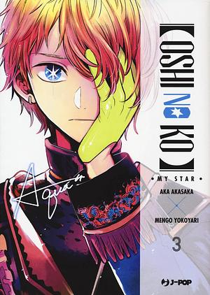 Oshi no ko, Vol. 3 by Aka Akasaka, Davide Campari