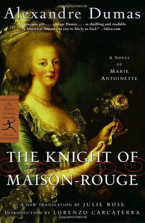 The Knight of Maison-Rouge by Alexandre Dumas, Lorenzo Carcaterra, Julie Rose