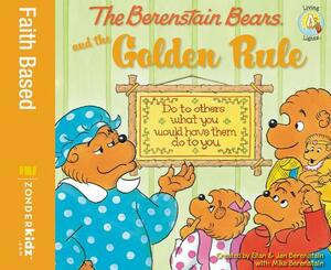 The Berenstain Bears and the Golden Rule by Mike Berenstain