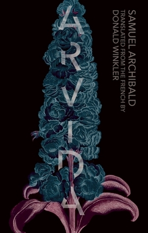 Arvida by Samuel Archibald