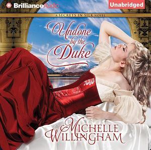 Undone by the Duke by Michelle Willingham