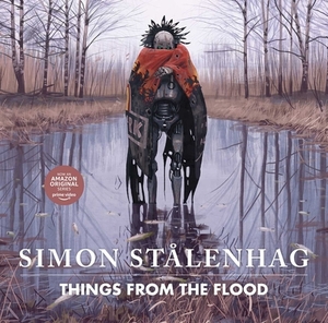 Things from the Flood by Simon Stålenhag