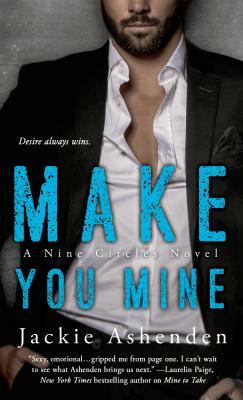 Make You Mine: A Nine Circles Novel by Jackie Ashenden