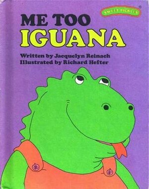 Me Too Iguana by Richard Hefter, Jacquelyn Reinach