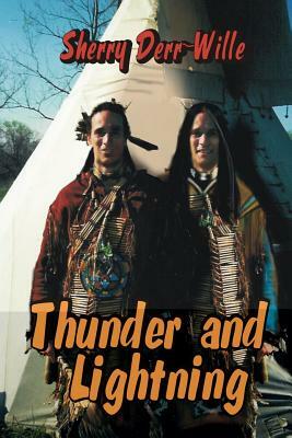Thunder and Lightning: [Birdsinger Series Book 4] by Sherry Derr-Wille