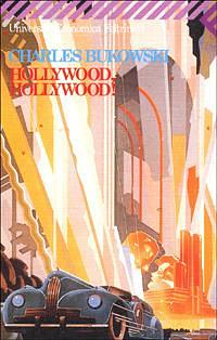 Hollywood, Hollywood! by Charles Bukowski