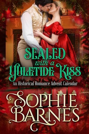 Sealed with a Yuletide Kiss by Sophie Barnes
