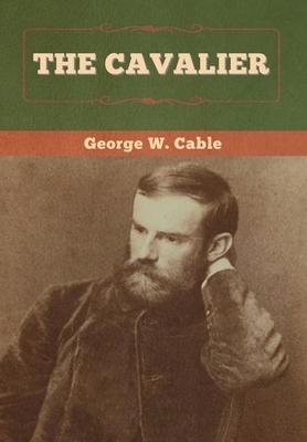 The Cavalier by George W. Cable