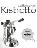 CoffeeScript Ristretto by Reginald Braithwaite