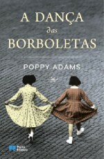 A Dança das Borboletas by Poppy Adams, Victor Cabral