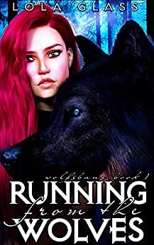 Running from the Wolves by Lola Glass