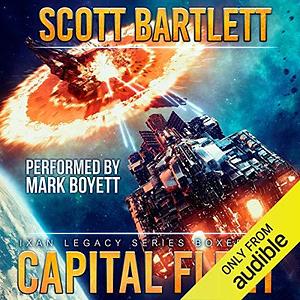 Capital Fleet: The Complete Ixan Legacy Series Box Set by Scott Bartlett, Scott Bartlett