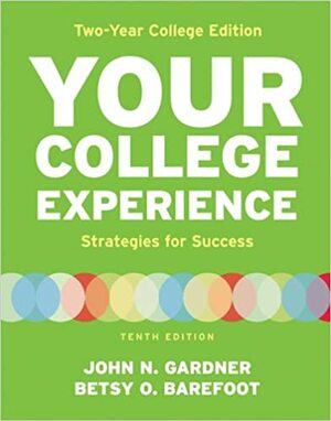 Your College Experience, Two Year College Edition by John N. Gardner, Betsy O. Barefoot